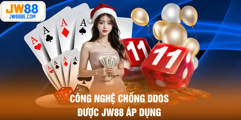 Công nghệ chống DDoS được JW88 áp dụng