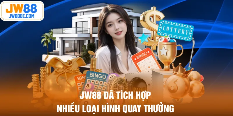 JW88 đã tích hợp nhiều loại hình quay thưởng