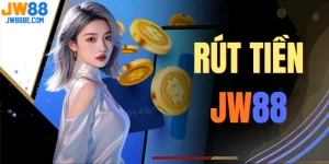 Rút Tiền JW88 Nhanh Chóng, Nhận Thưởng Khủng Trong 3 Phút
